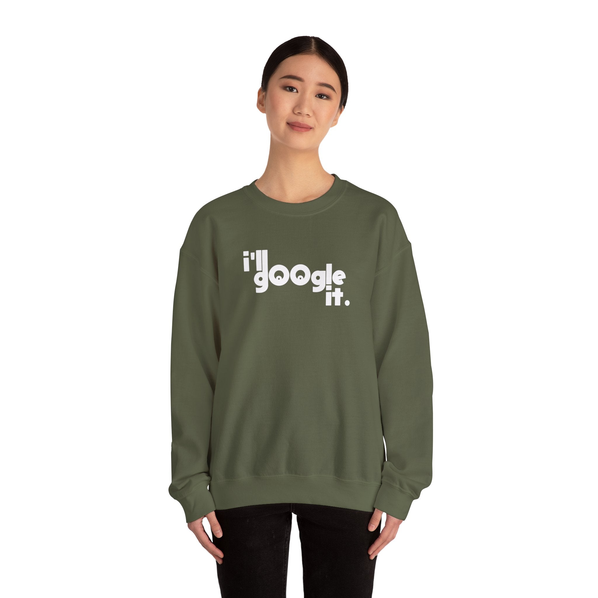 I'll Google It Sweatshirt