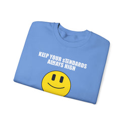 Keep Your Standards High Sweatshirt - Unisex Heavy Blend™ Crewneck