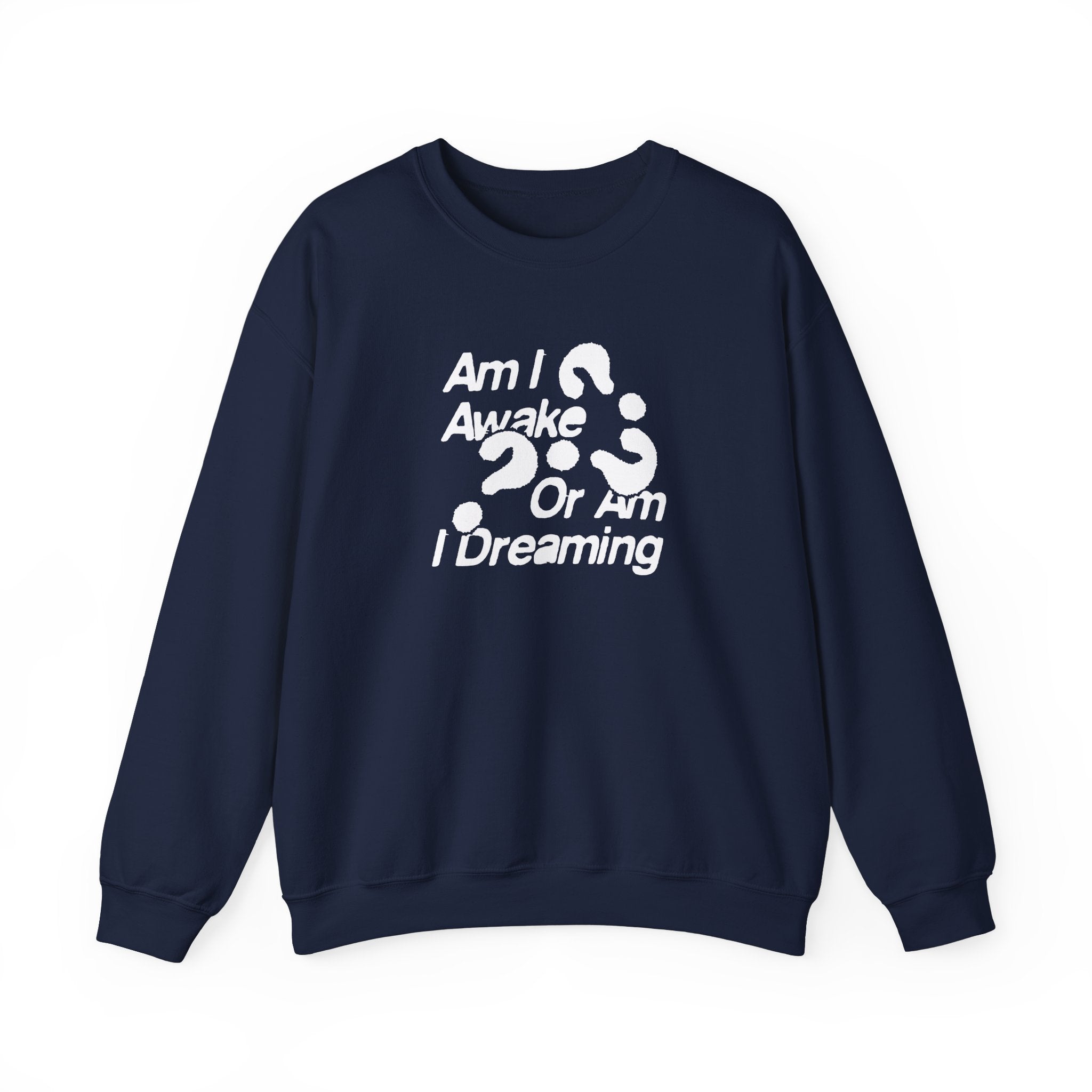 Am I Awake or Am I Dreaming? Unisex Heavy Blend Crewneck Sweatshirt