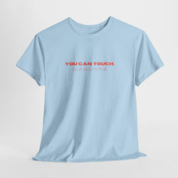 Playful Unisex Heavy Cotton Tee - "You Can Touch, But Don't Fall" - Casual Wear, Fun Gift, Statement Tee, Humor Shirt, Everyday Comfort