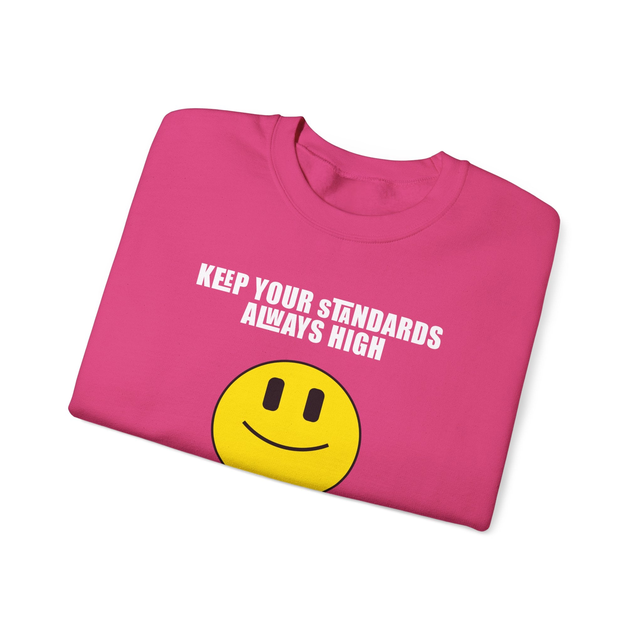 Keep Your Standards High Sweatshirt - Unisex Heavy Blend™ Crewneck