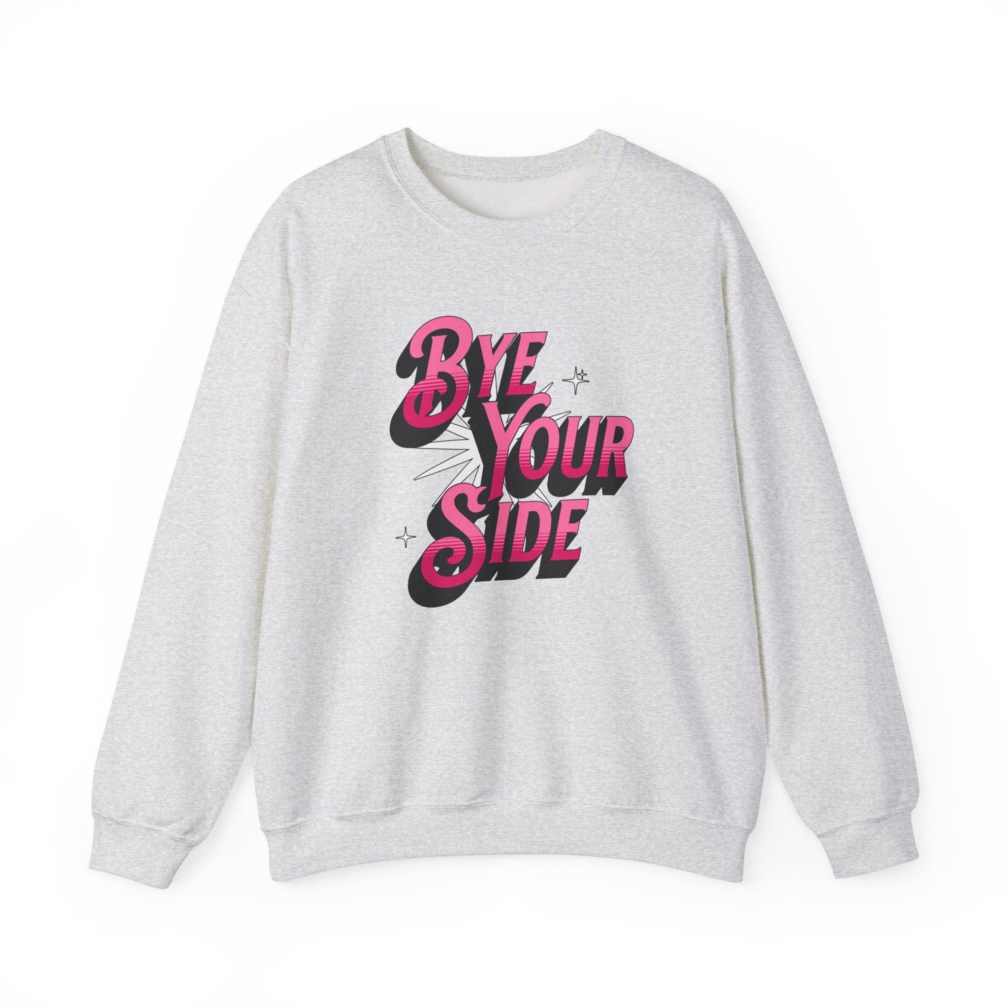 Bye Your Side Crewneck Sweatshirt - Cozy Unisex Fashion, Perfect for Casual Outings, Gifts, Birthdays, Holidays