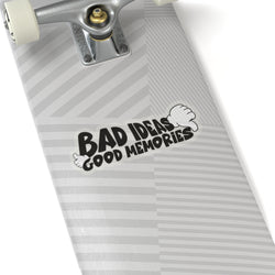 Bad Ideas Good Memories Kiss-Cut Stickers | Fun & Quirky Vinyl Decals for Laptops & Journals