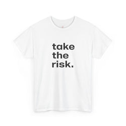 Take The Risk T-Shirt - White