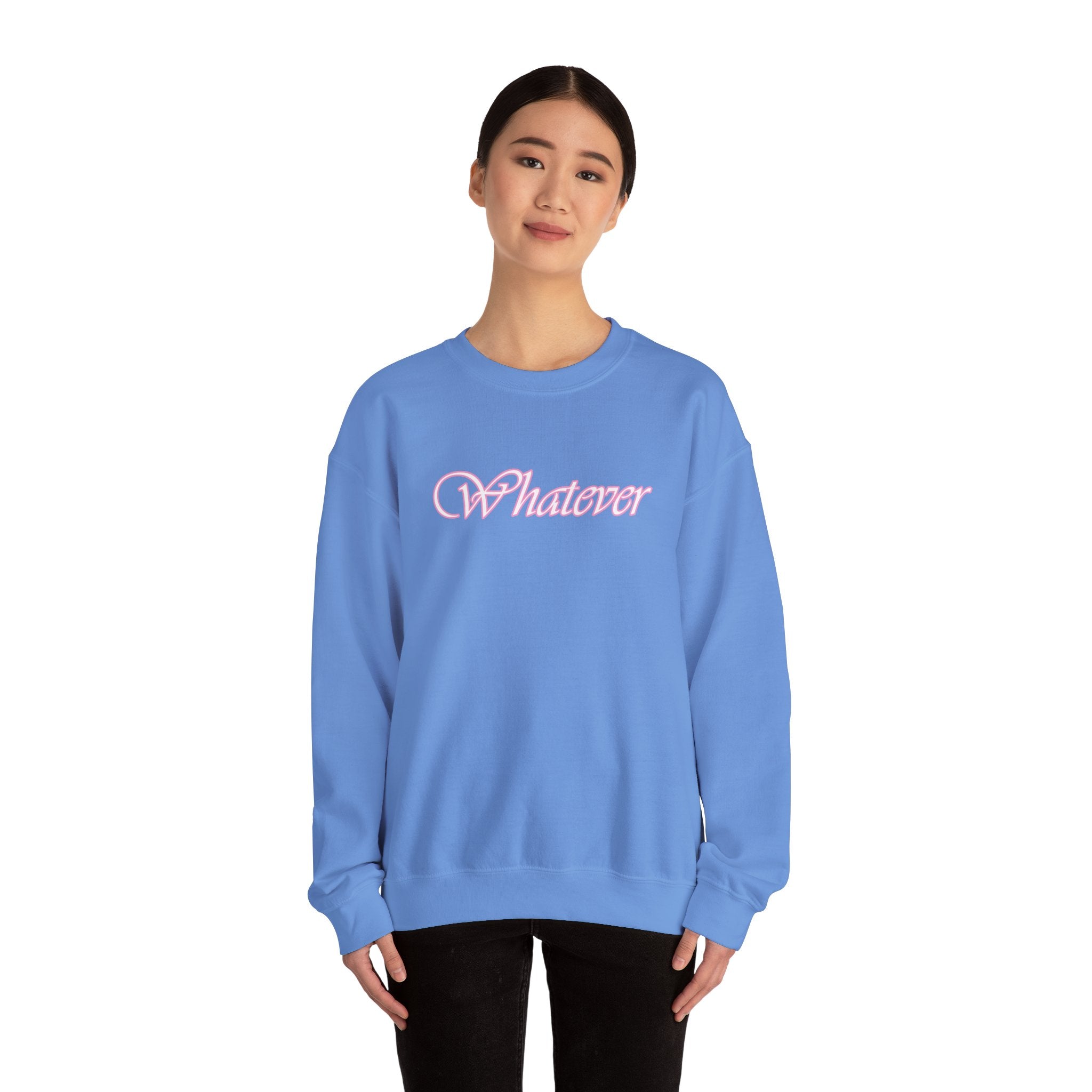 Whatever Sweatshirt