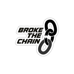 Empowering Kiss-Cut Stickers - "Broke the Chain" Motivational Designs for Personal Expression