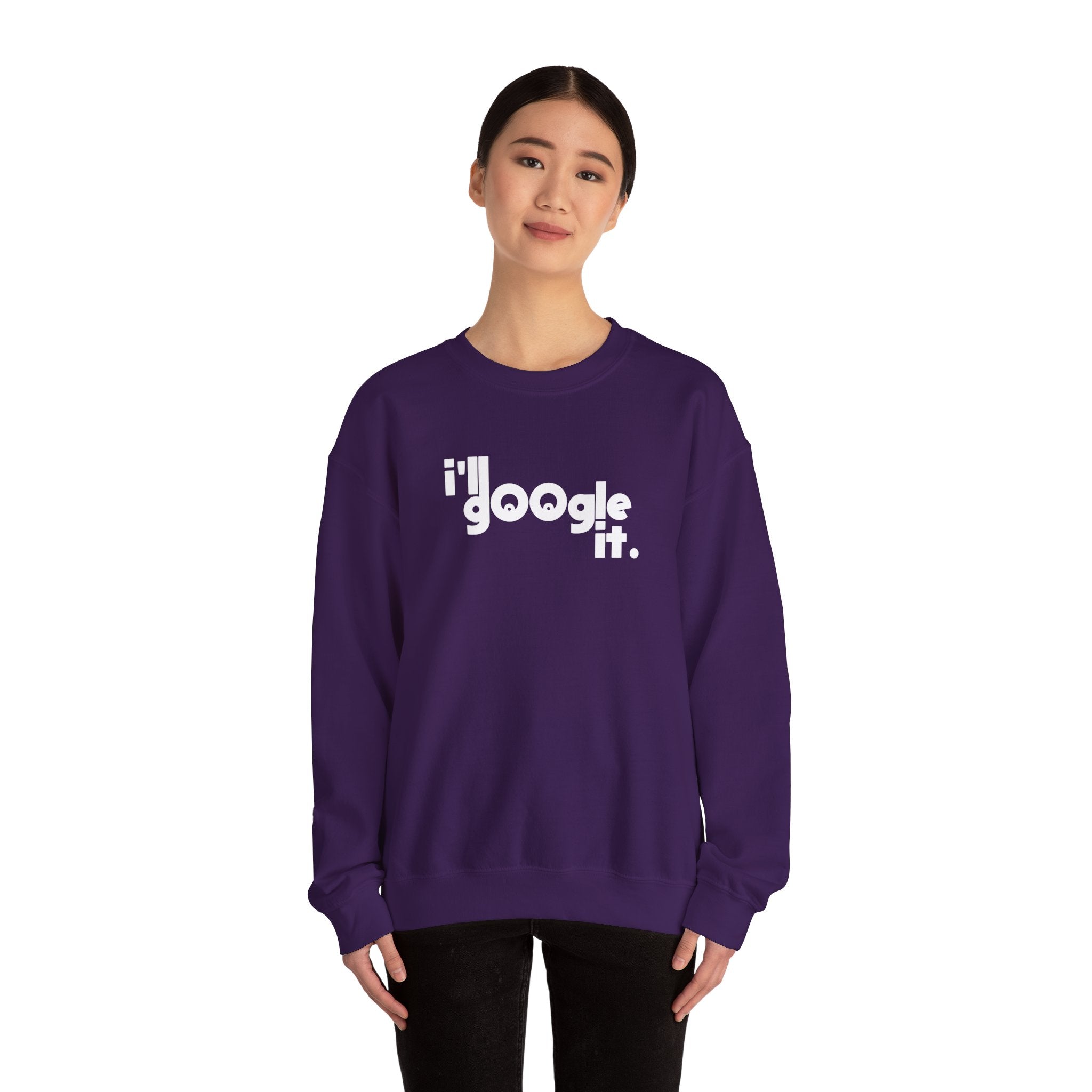 I'll Google It Sweatshirt