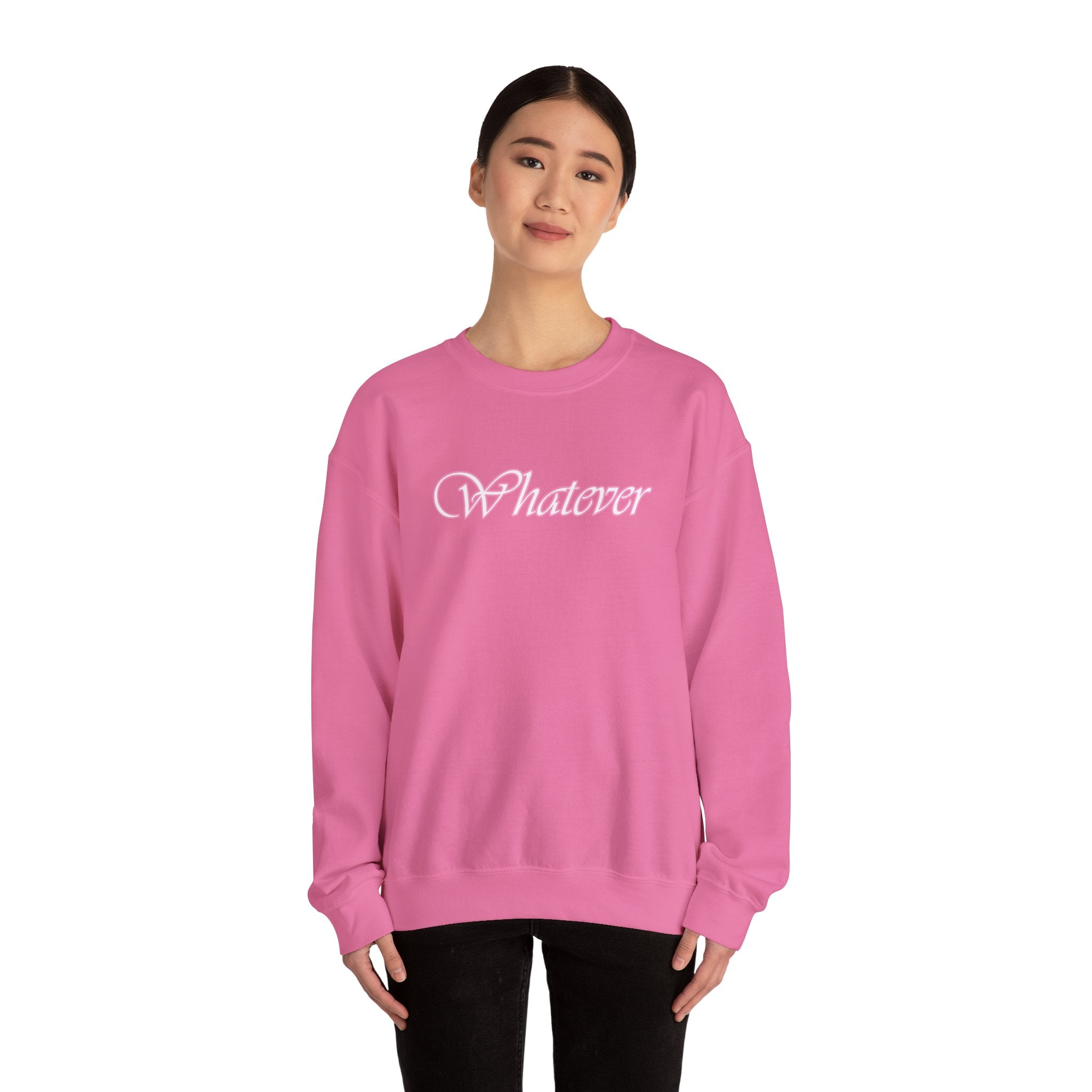 Whatever Sweatshirt