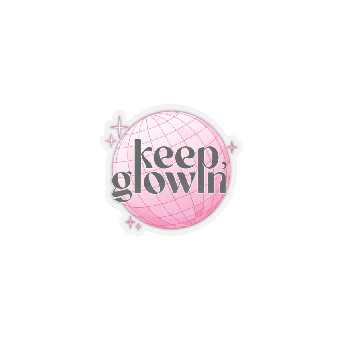 Keep Glowin' Kiss-Cut Stickers - Motivational Feminine Decals for Laptops and Journals