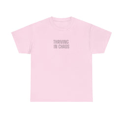 Thriving in Chaos Unisex Heavy Cotton Tee, Motivational T-Shirt, Casual Wear, Gift for Him/Her, Self-Confidence Shirt, Slogan T-Shirt