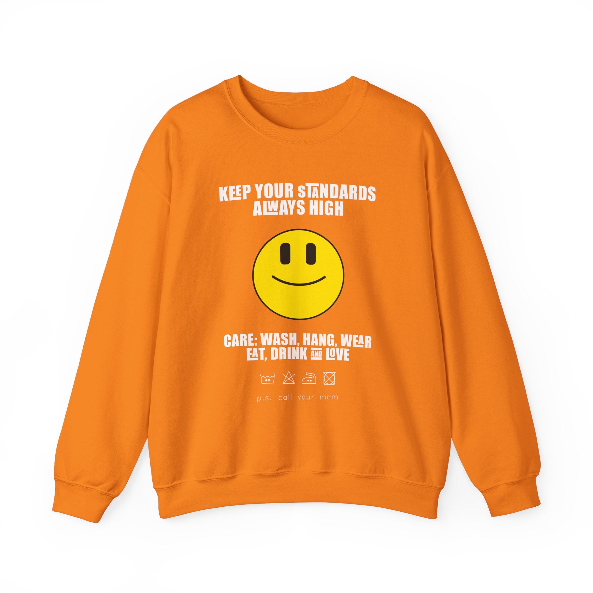 Keep Your Standards High Sweatshirt - Unisex Heavy Blend™ Crewneck