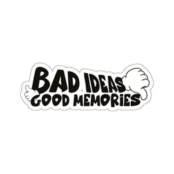 Bad Ideas Good Memories Kiss-Cut Stickers | Fun & Quirky Vinyl Decals for Laptops & Journals