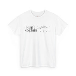 I Can't Explain T-Shirt - White