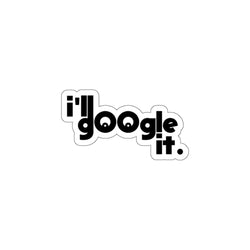 Funny 'I'll Google It' Kiss-Cut Stickers for Tech Lovers