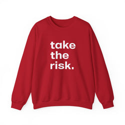 Bold 'Take the Risk' Unisex Crewneck Sweatshirt - Motivational Fashion for Everyday Adventure