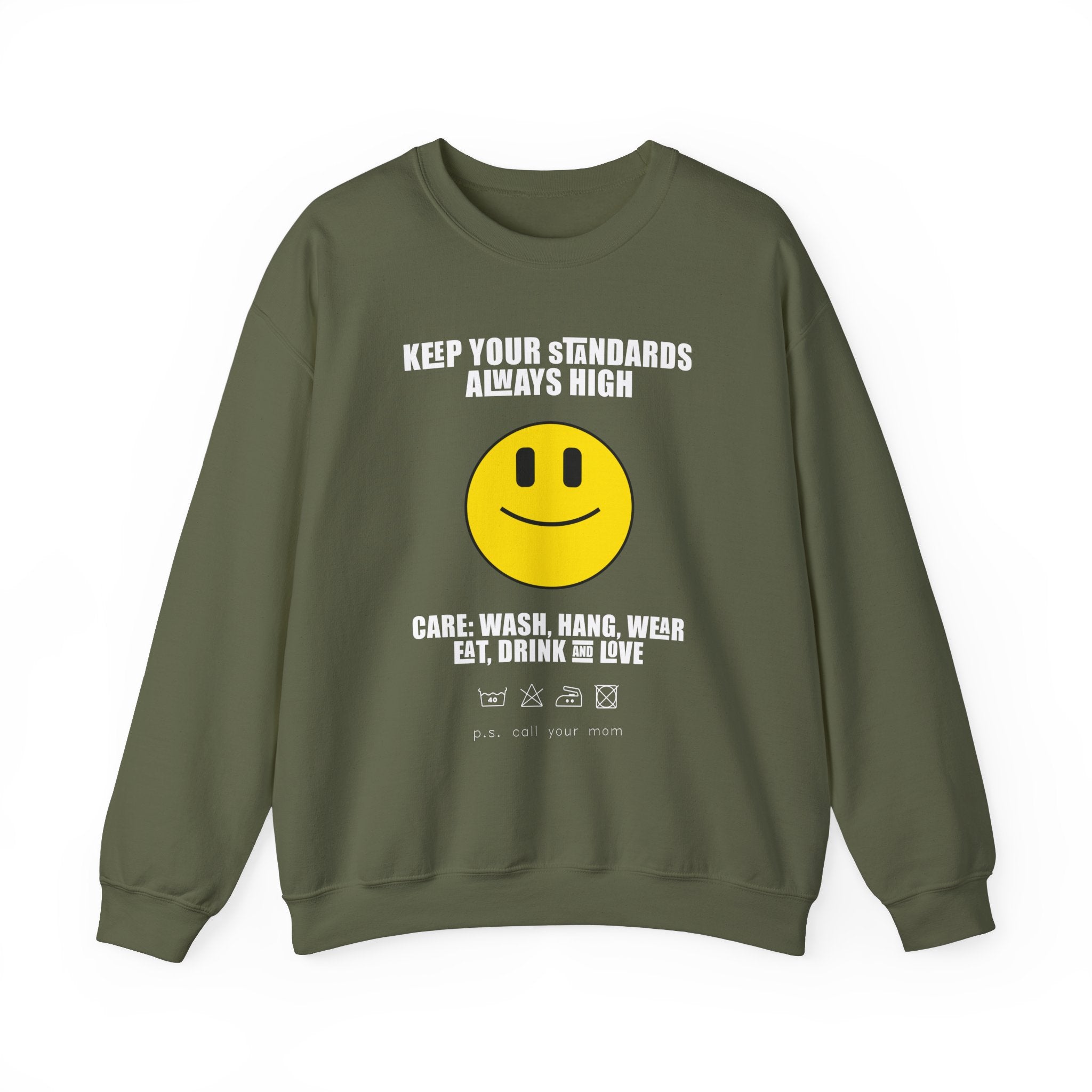 Keep Your Standards High Sweatshirt - Unisex Heavy Blend™ Crewneck