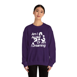 Am I Awake or Am I Dreaming? Unisex Heavy Blend Crewneck Sweatshirt