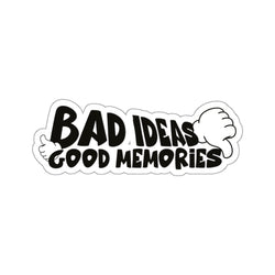 Bad Ideas Good Memories Kiss-Cut Stickers | Fun & Quirky Vinyl Decals for Laptops & Journals