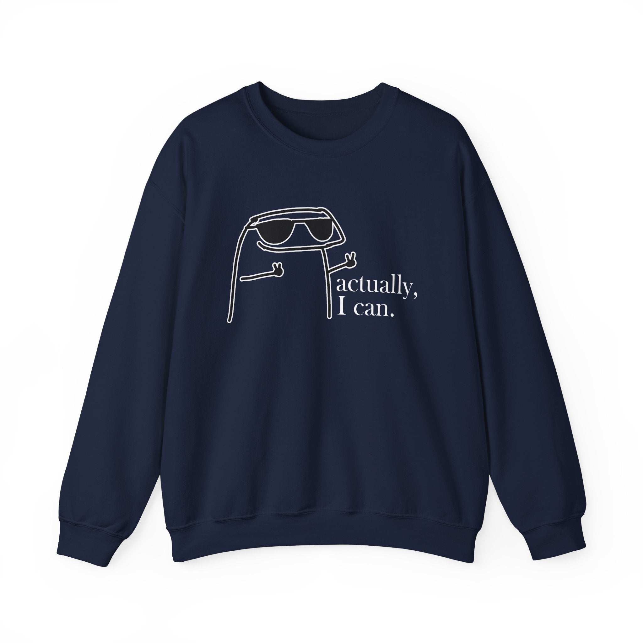 Actually, I Can Sweatshirt