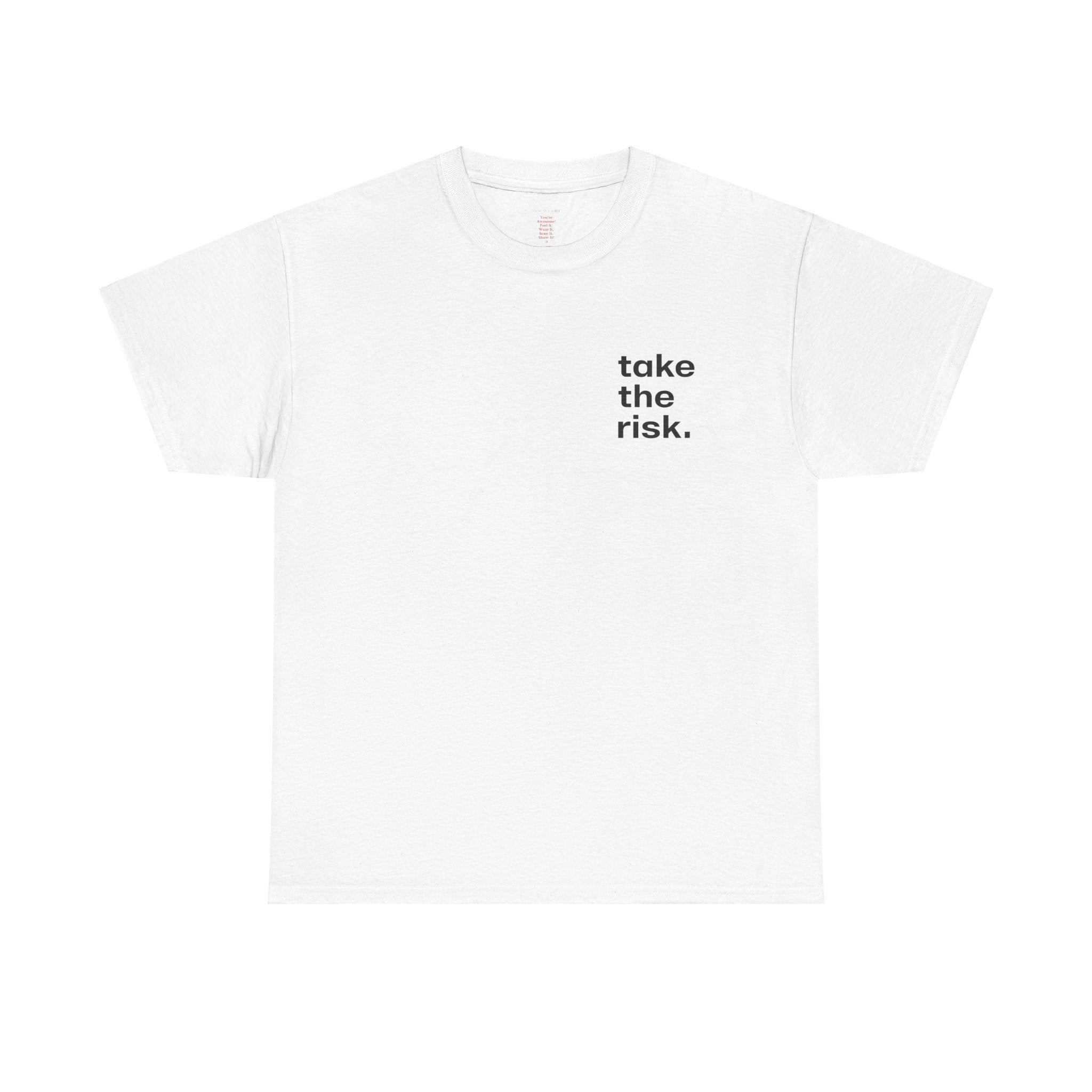 Take the Risk T-Shirt - White