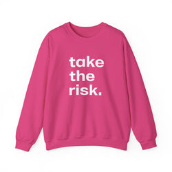 Bold 'Take the Risk' Unisex Crewneck Sweatshirt - Motivational Fashion for Everyday Adventure