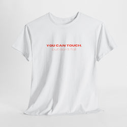 Playful Unisex Heavy Cotton Tee - "You Can Touch, But Don't Fall" - Casual Wear, Fun Gift, Statement Tee, Humor Shirt, Everyday Comfort