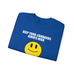 Keep Your Standards High Sweatshirt - Unisex Heavy Blend™ Crewneck