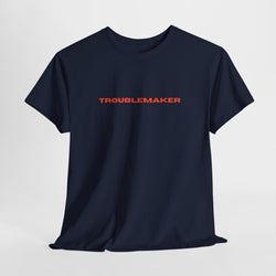 Troublemaker Unisex Heavy Cotton Tee, Casual Everyday Wear, Gift for Friends, Teen Style, Statement Fashion, Fun Graphic Tee