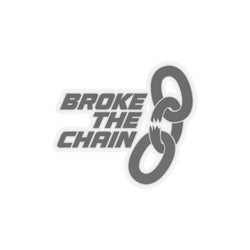 Empowering Kiss-Cut Stickers - "Broke the Chain" Motivational Designs for Personal Expression