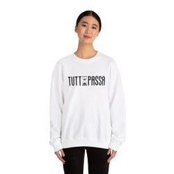 Tutto Passa Sweatshirt