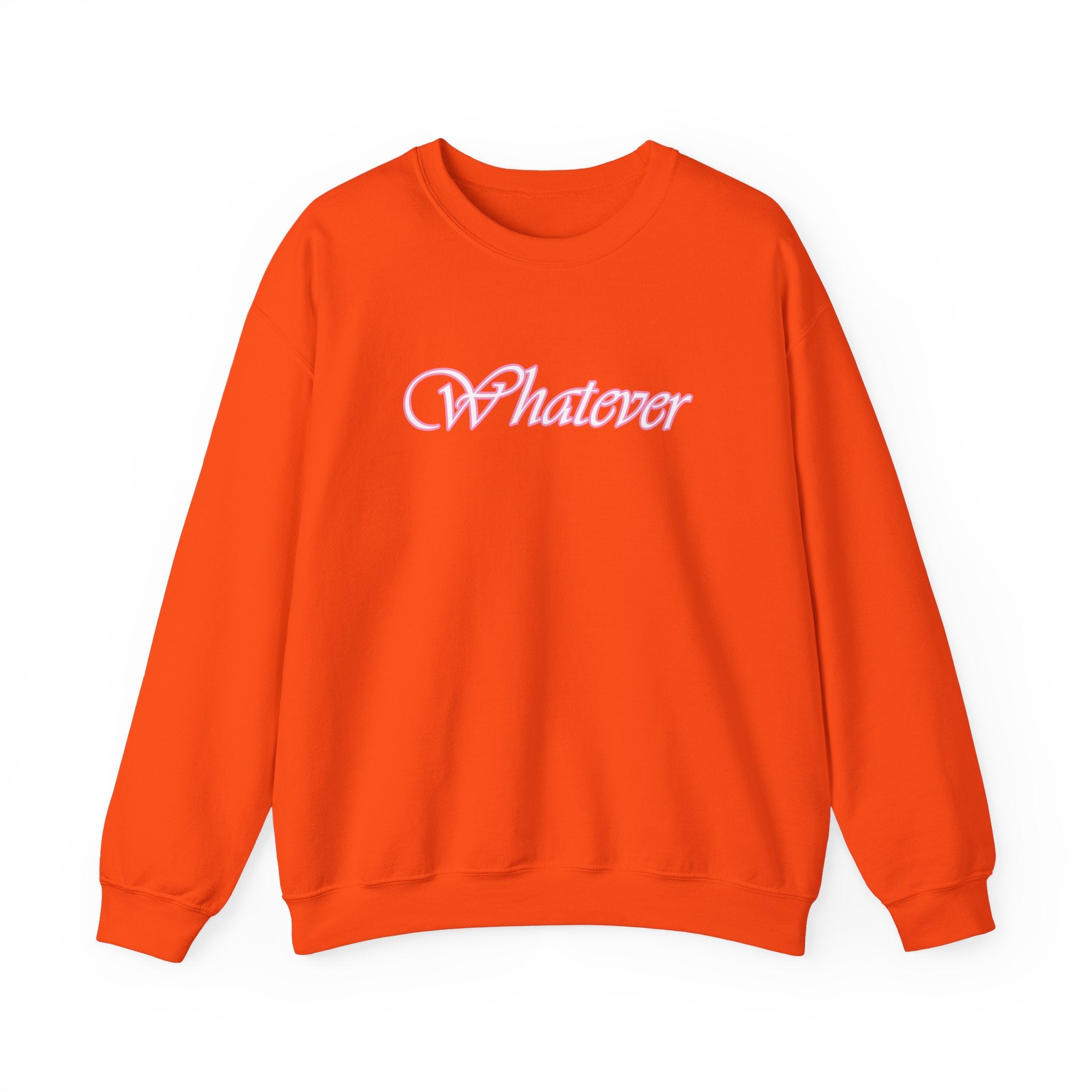 Whatever Sweatshirt