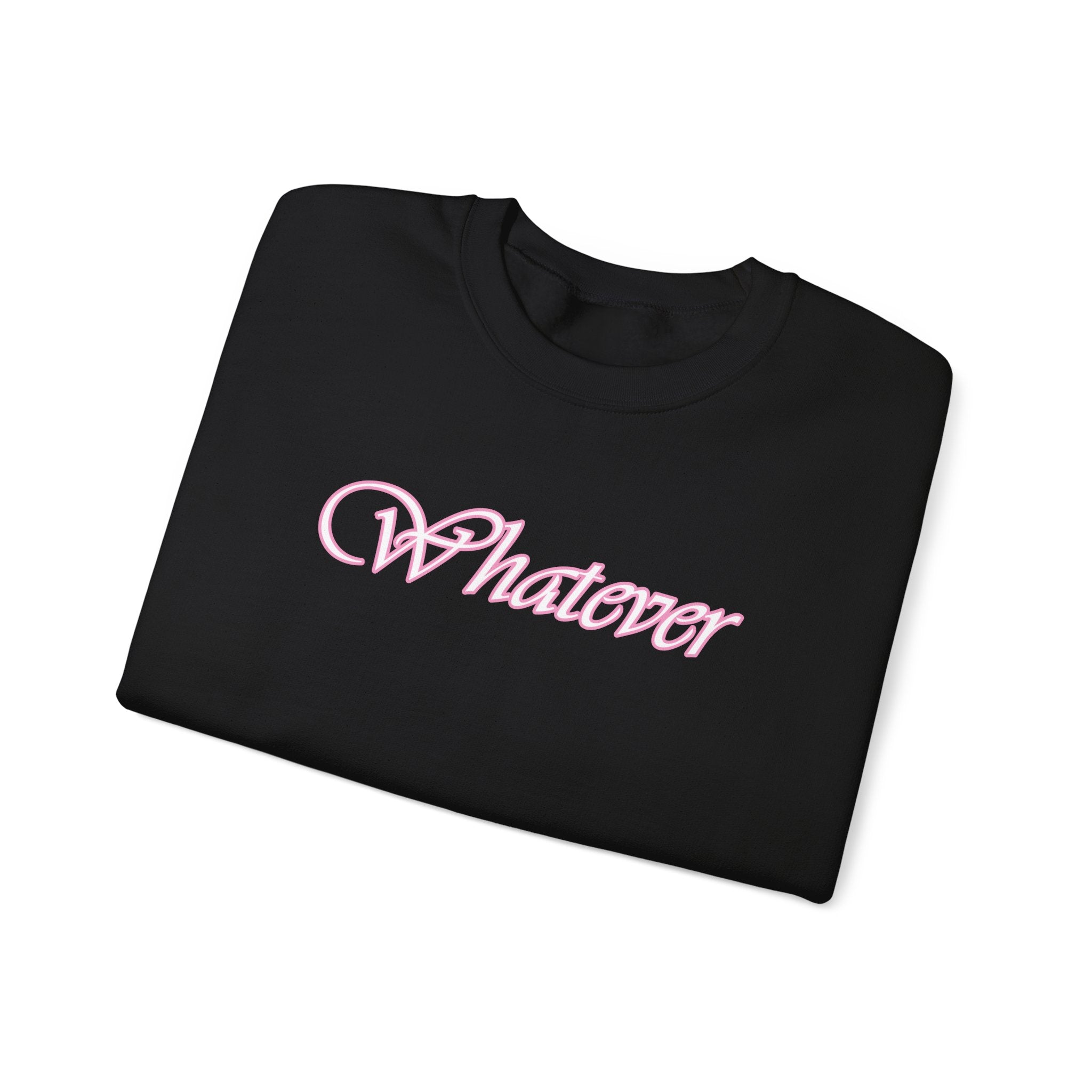 Whatever Sweatshirt