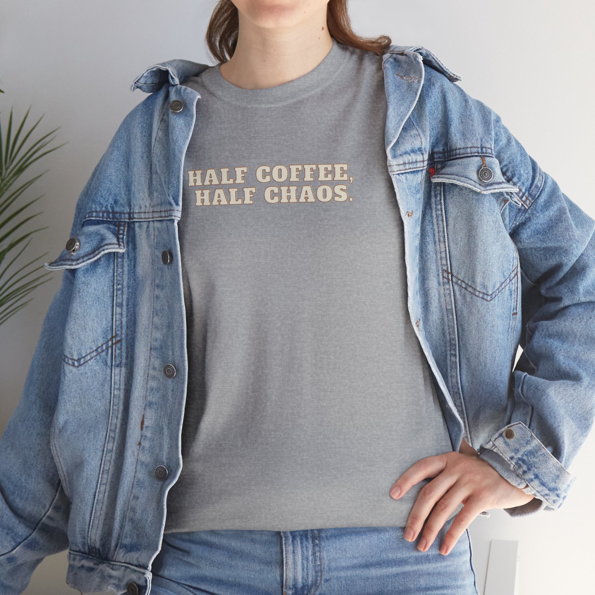 Half Coffee, Half Chaos Unisex Heavy Cotton Tee - Perfect Gift for Coffee Lovers, Casual Wear, Funny T-Shirt, Everyday Style, Unique Gift