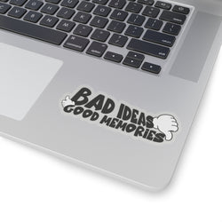 Bad Ideas Good Memories Kiss-Cut Stickers | Fun & Quirky Vinyl Decals for Laptops & Journals