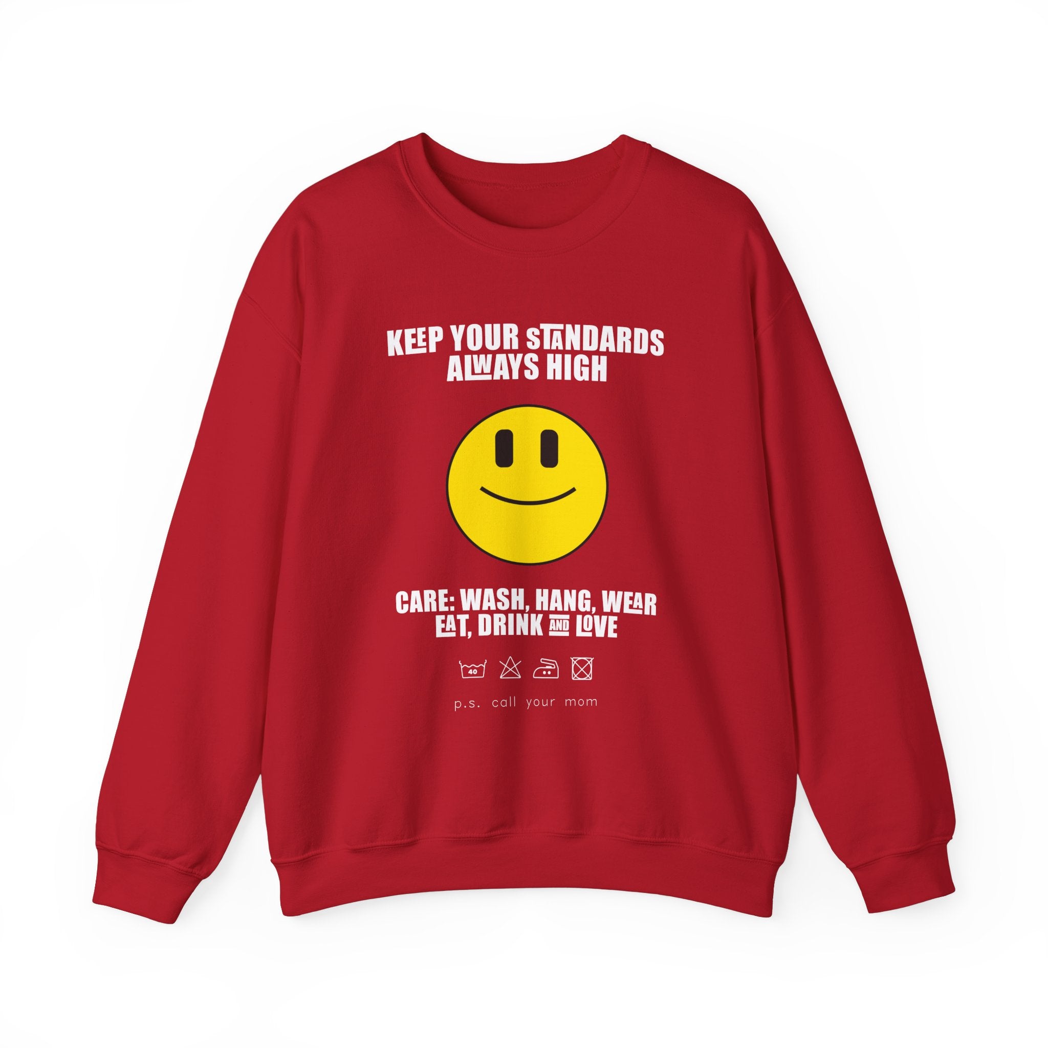 Keep Your Standards High Sweatshirt - Unisex Heavy Blend™ Crewneck