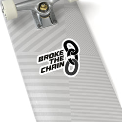 Empowering Kiss-Cut Stickers - "Broke the Chain" Motivational Designs for Personal Expression