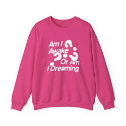 Am I Awake or Am I Dreaming? Unisex Heavy Blend Crewneck Sweatshirt