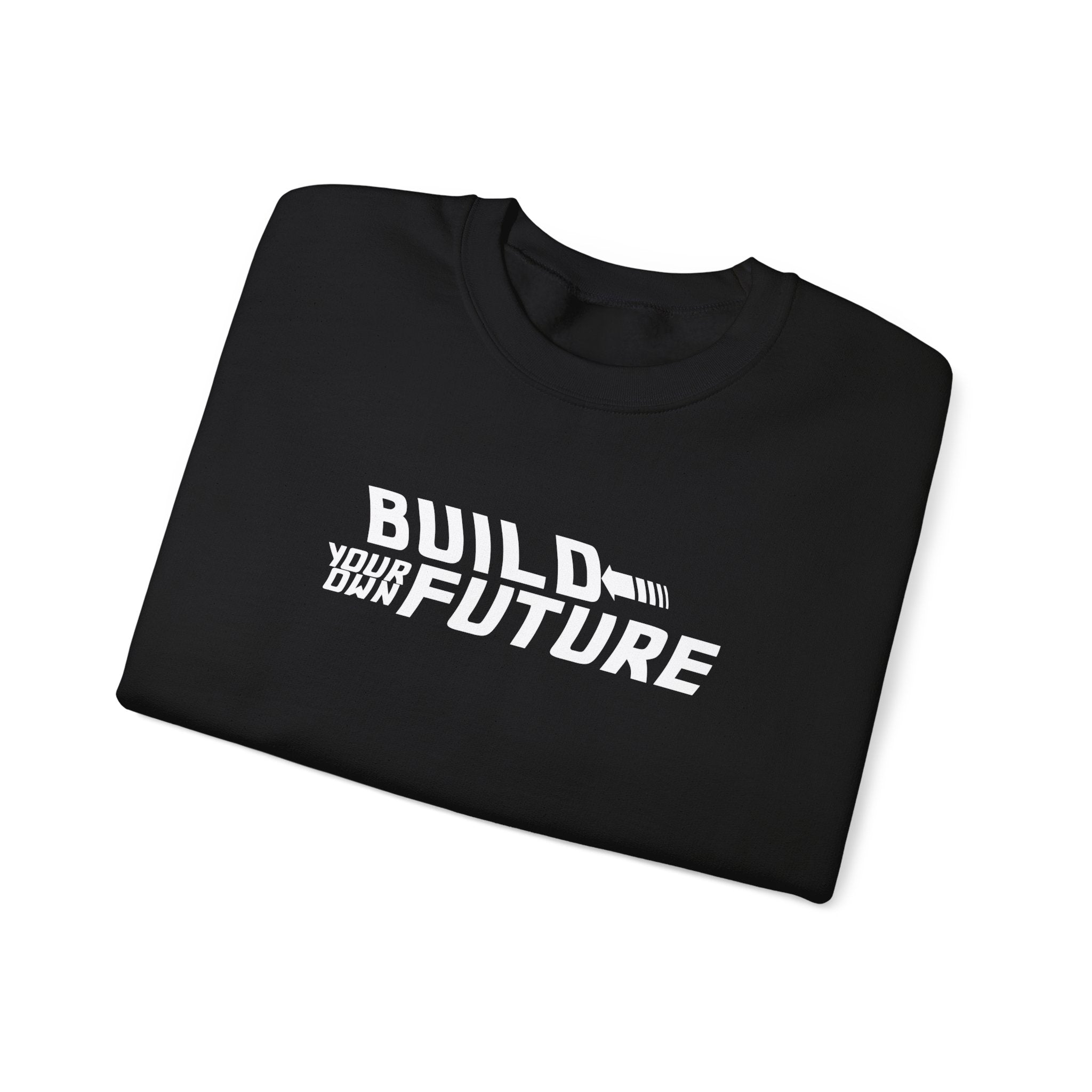 Build Your Own Future Sweatshirt