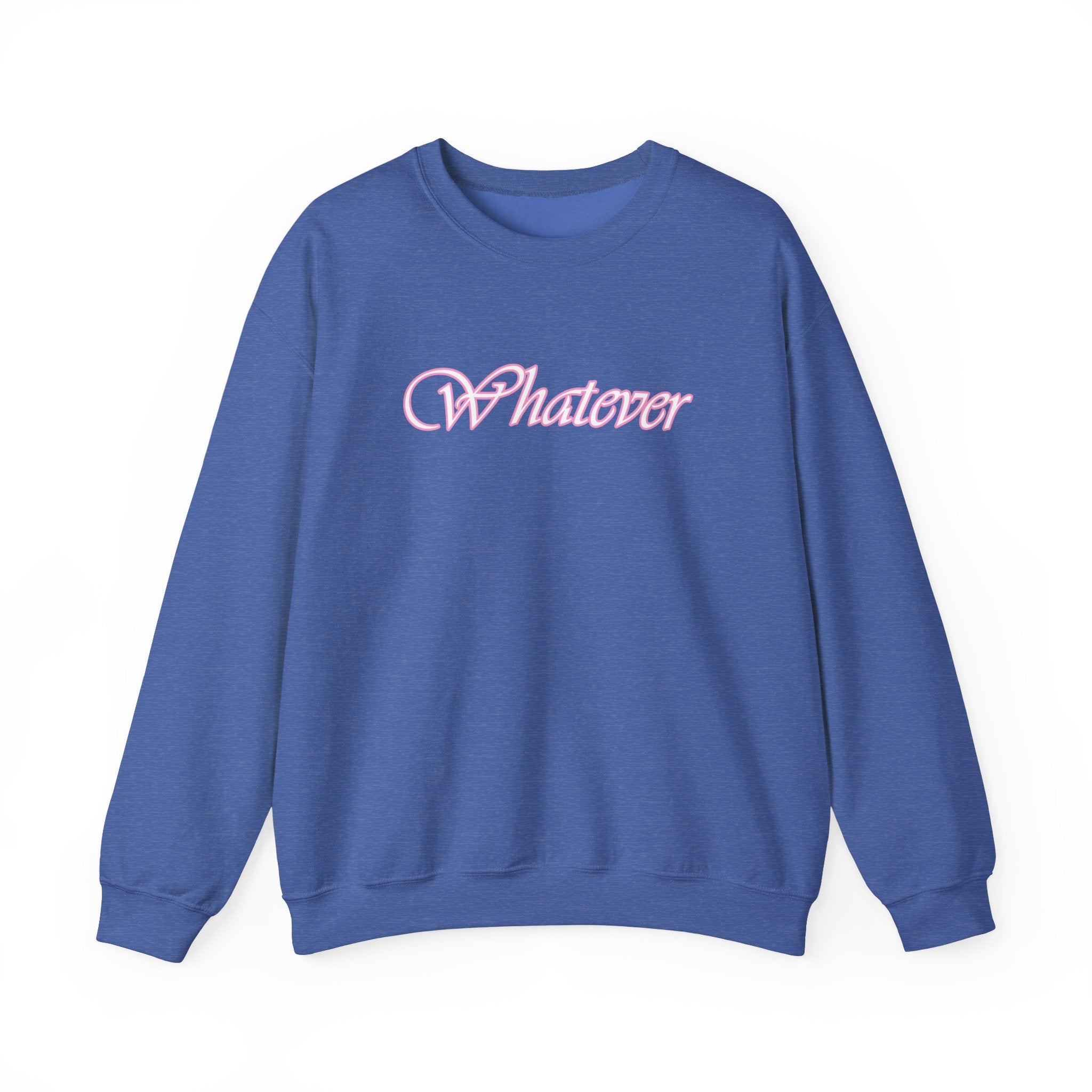 Whatever Sweatshirt