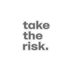 Inspirational Kiss-Cut Stickers - "Take the Risk" - Motivational Decals for Personalization