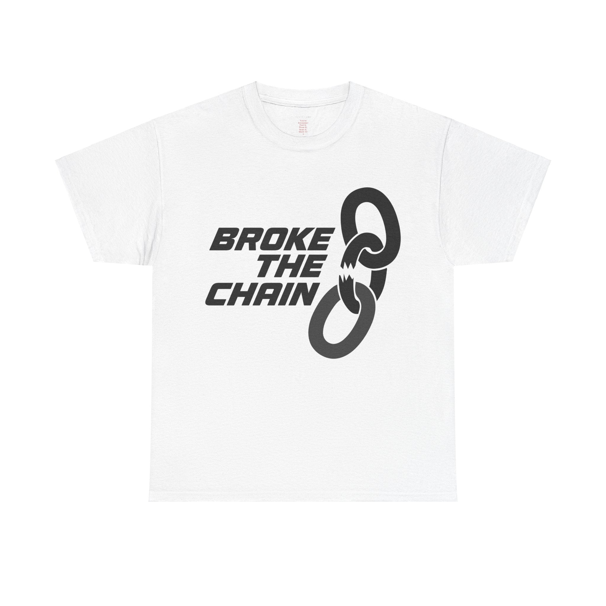 Broke The Chain T-Shirt - White