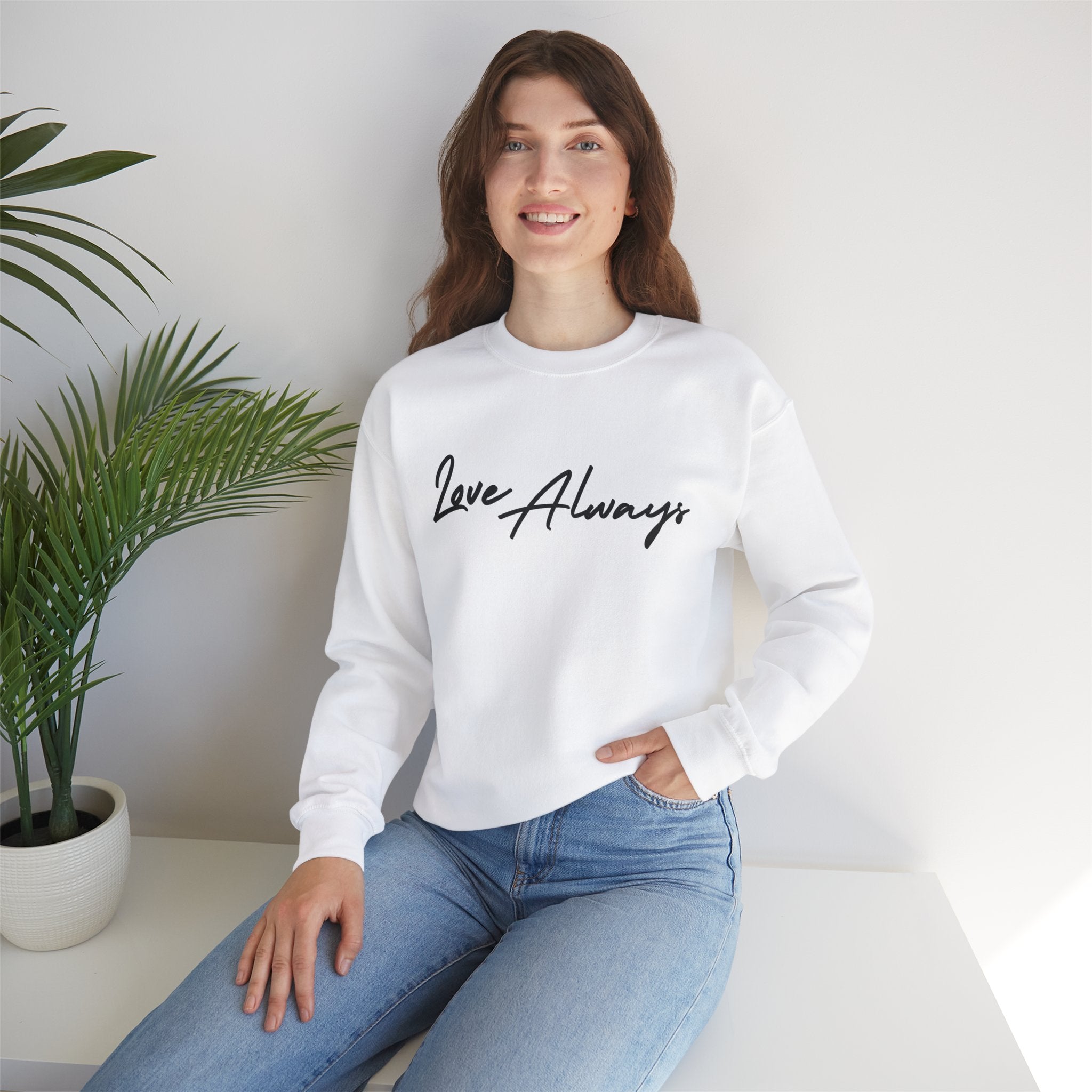 Love Always Sweatshirt - Cozy Gift for Friends & Family, Romantic Gift, Casual Wear, Unisex Pullover, Love Themed Apparel