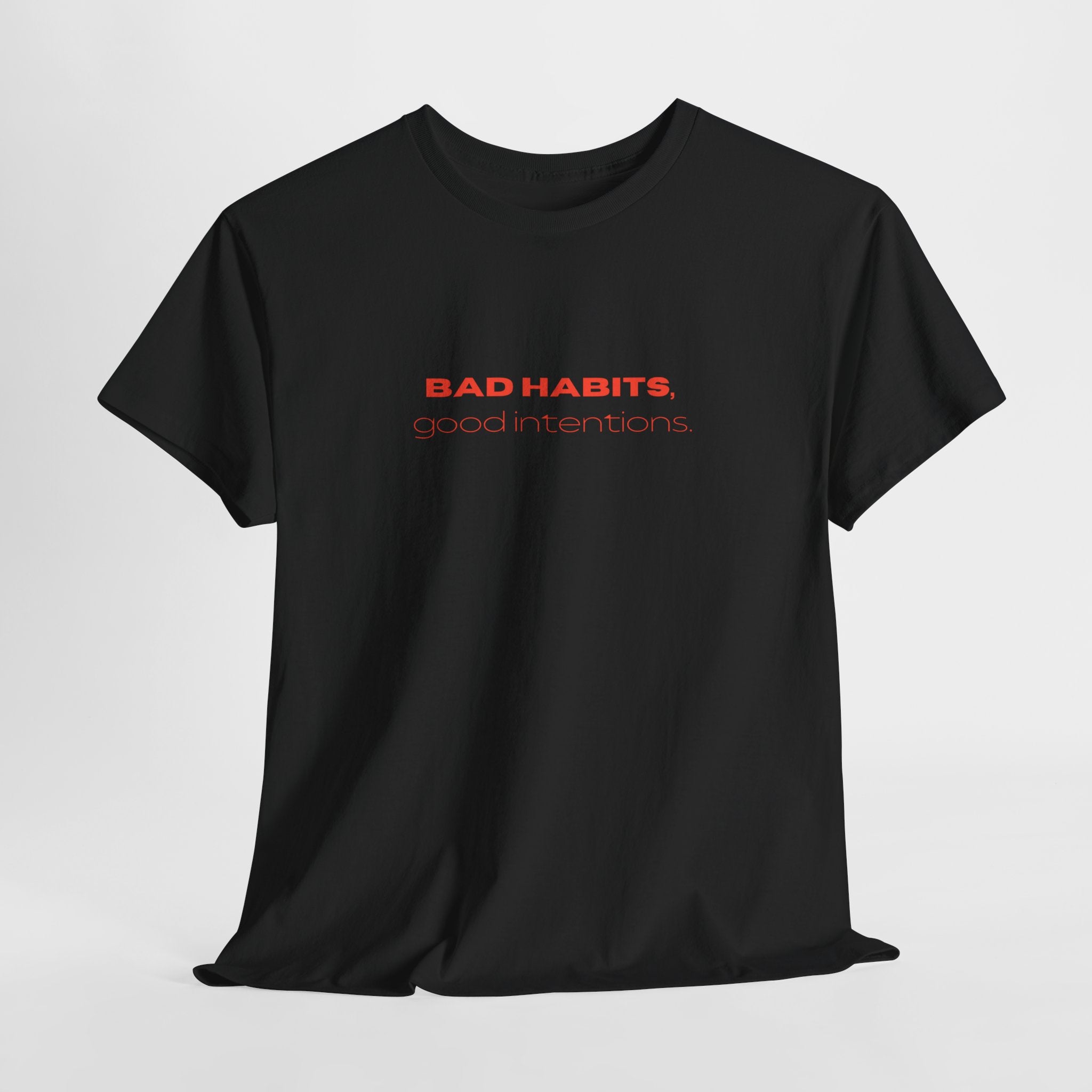 Trendy Unisex Heavy Cotton Tee with 'Bad Habits, Good Intentions' - Casual Wear, Graphic Tee, Gift for Friends, Summer Style, Streetwear