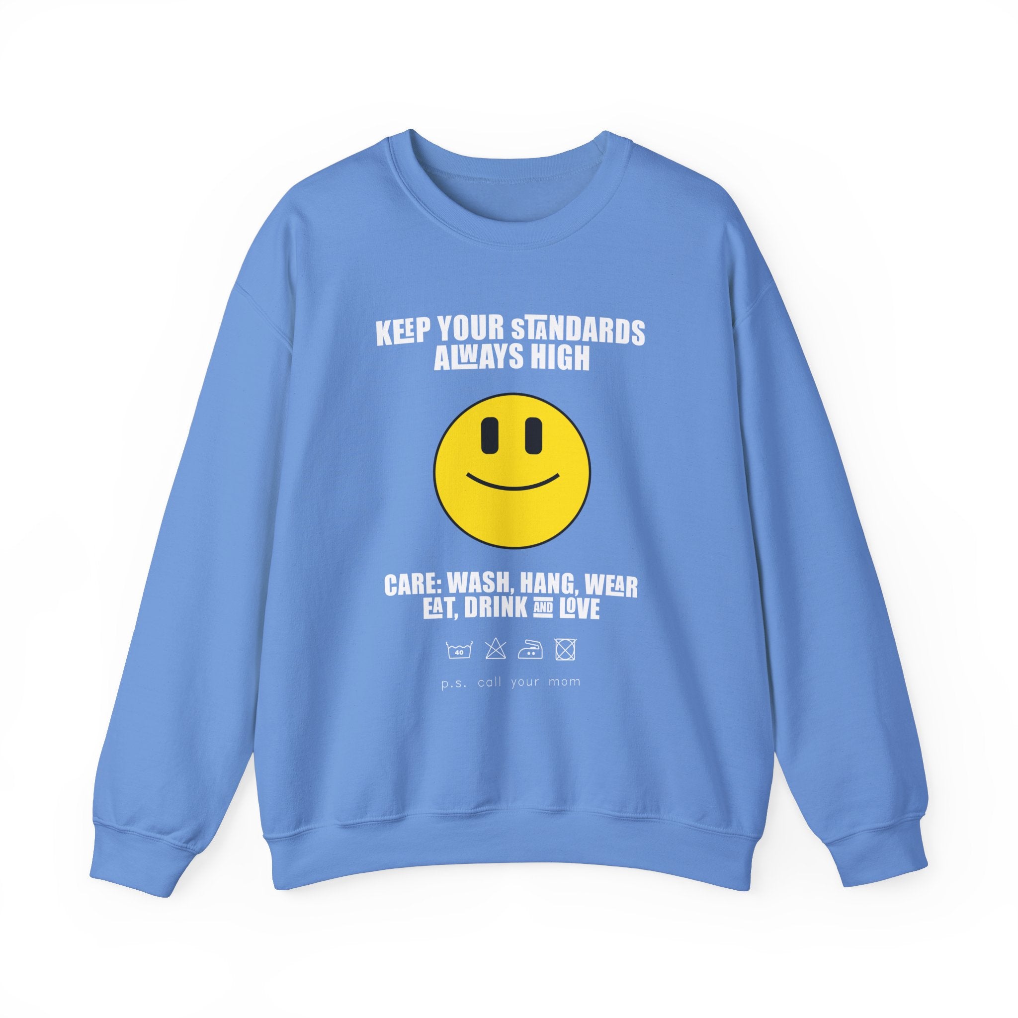 Keep Your Standards High Sweatshirt - Unisex Heavy Blend™ Crewneck