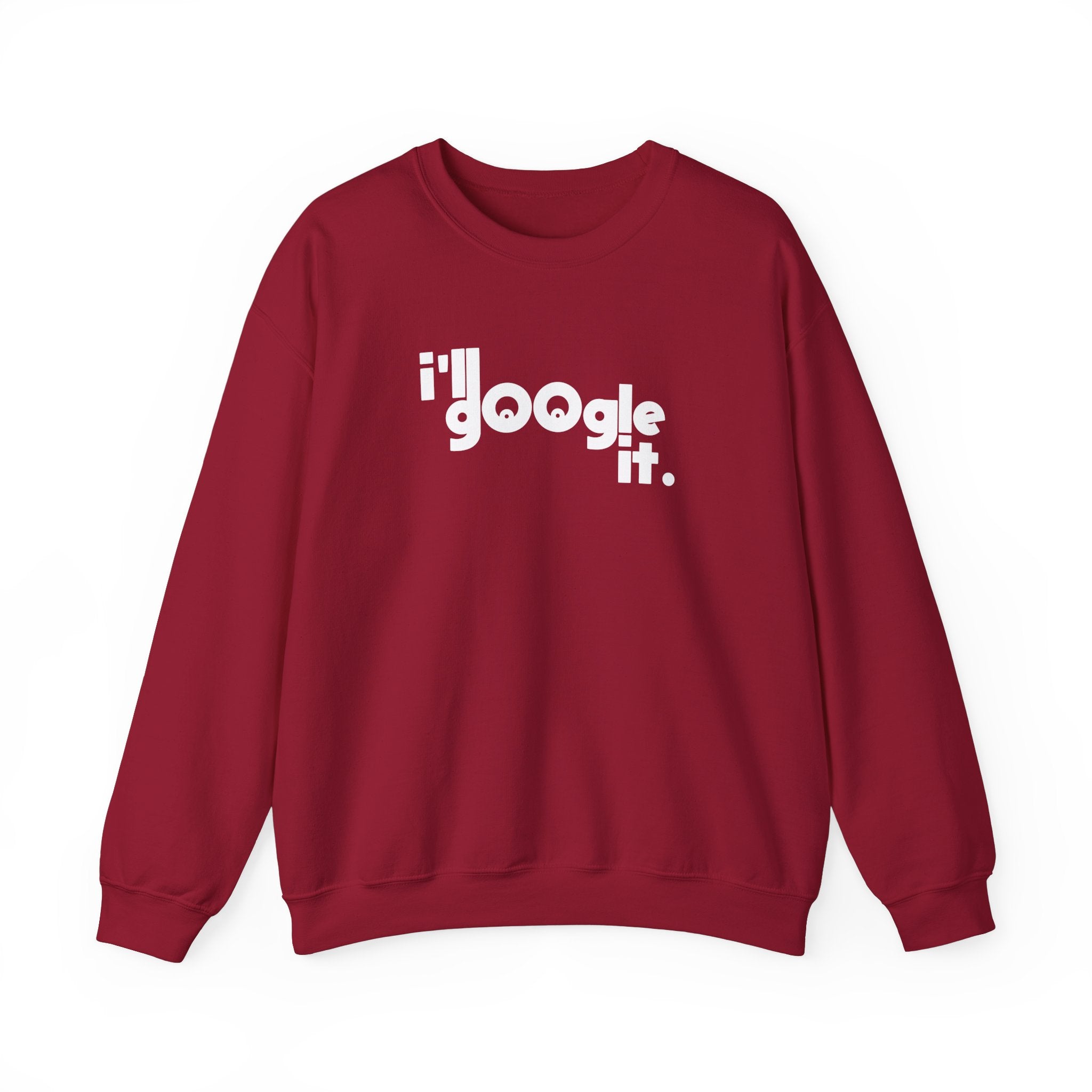 I'll Google It Sweatshirt