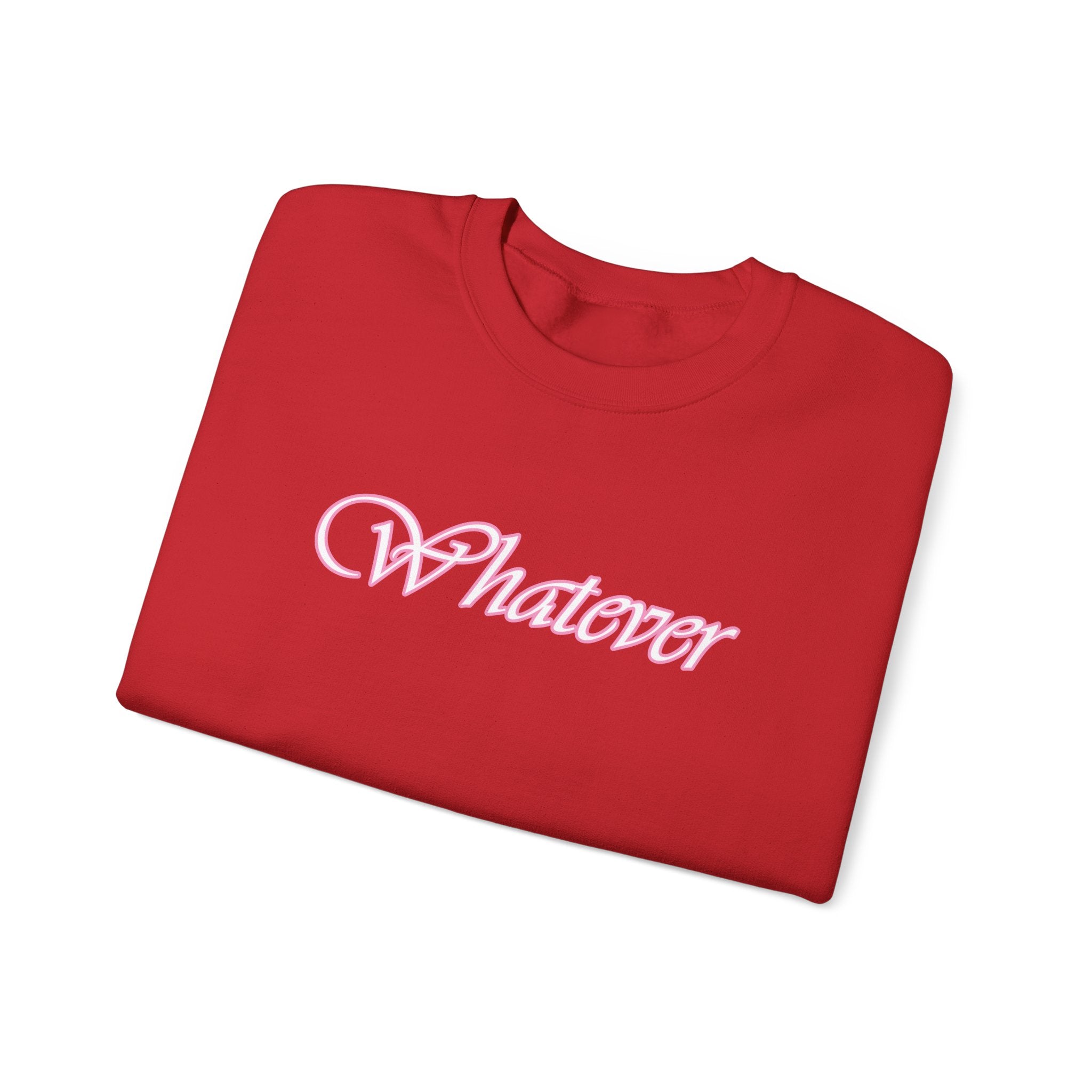 Whatever Sweatshirt