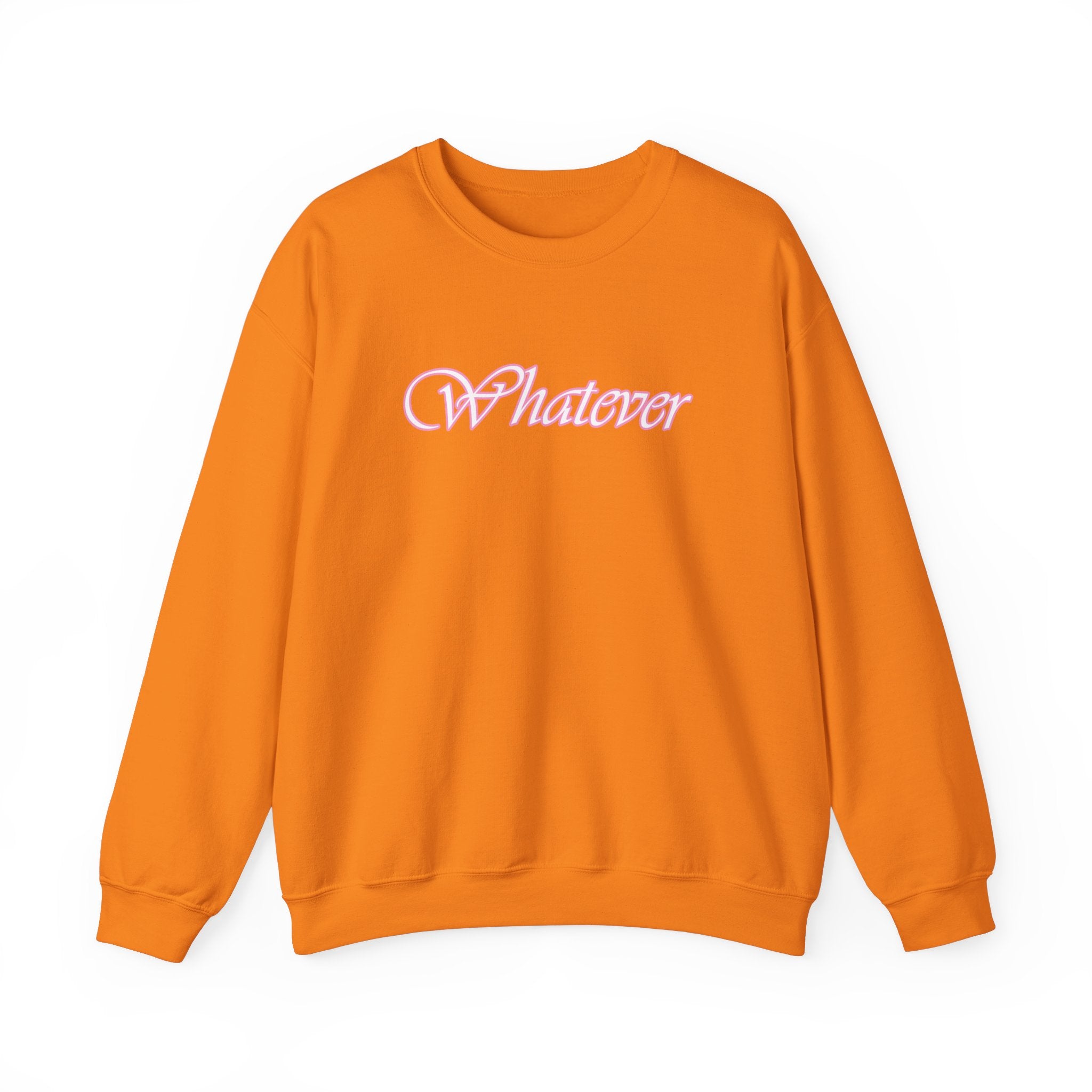 Whatever Sweatshirt